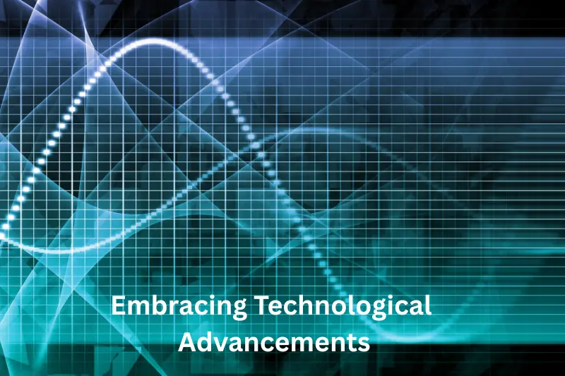 embracing technological advancements