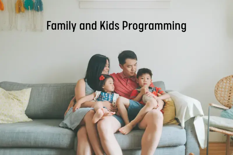 Family and Kids Programming
